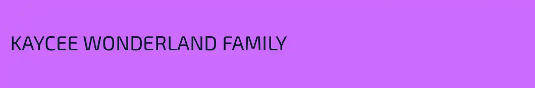 KAYCEE WONDERLAND FAMILY